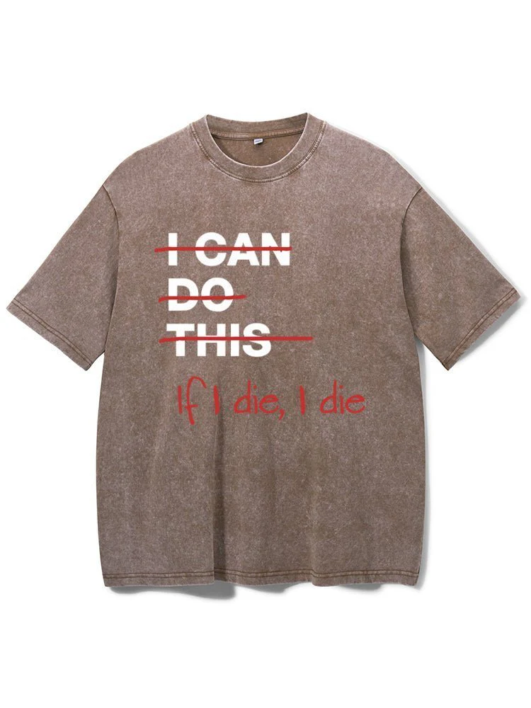 If I die I die T-Shirt - Image 4