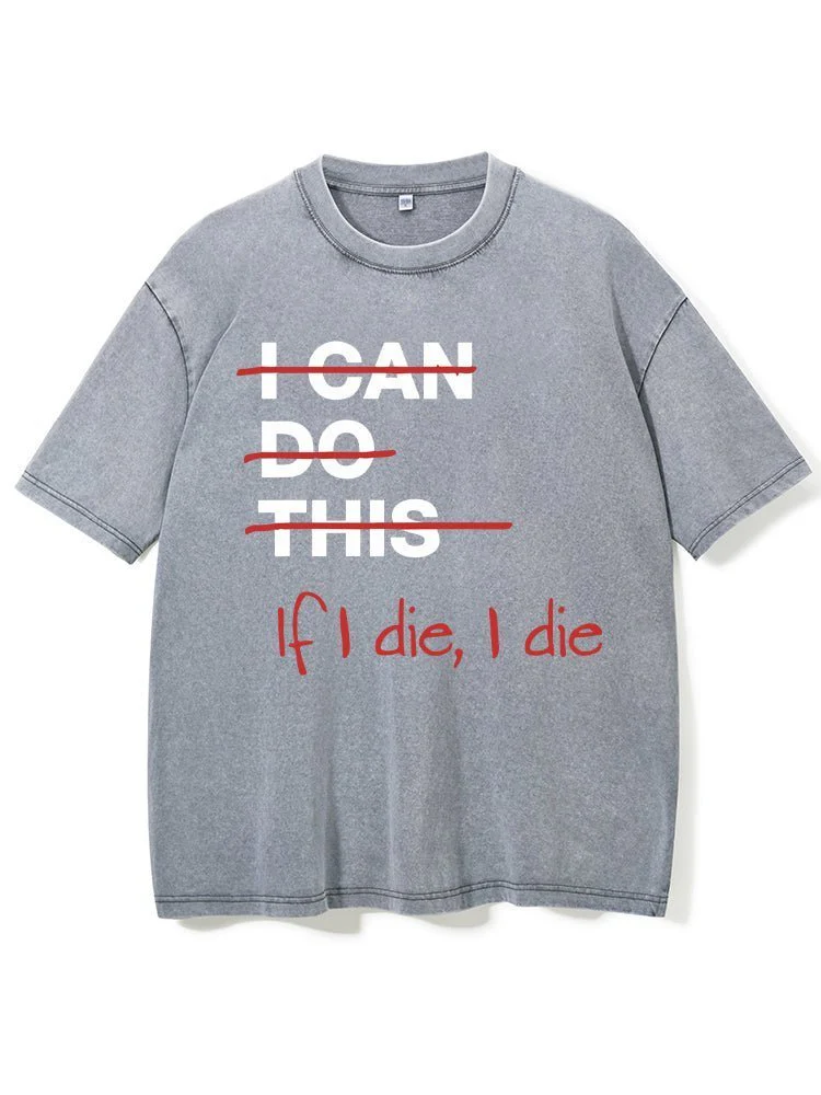 If I die I die T-Shirt - Image 5
