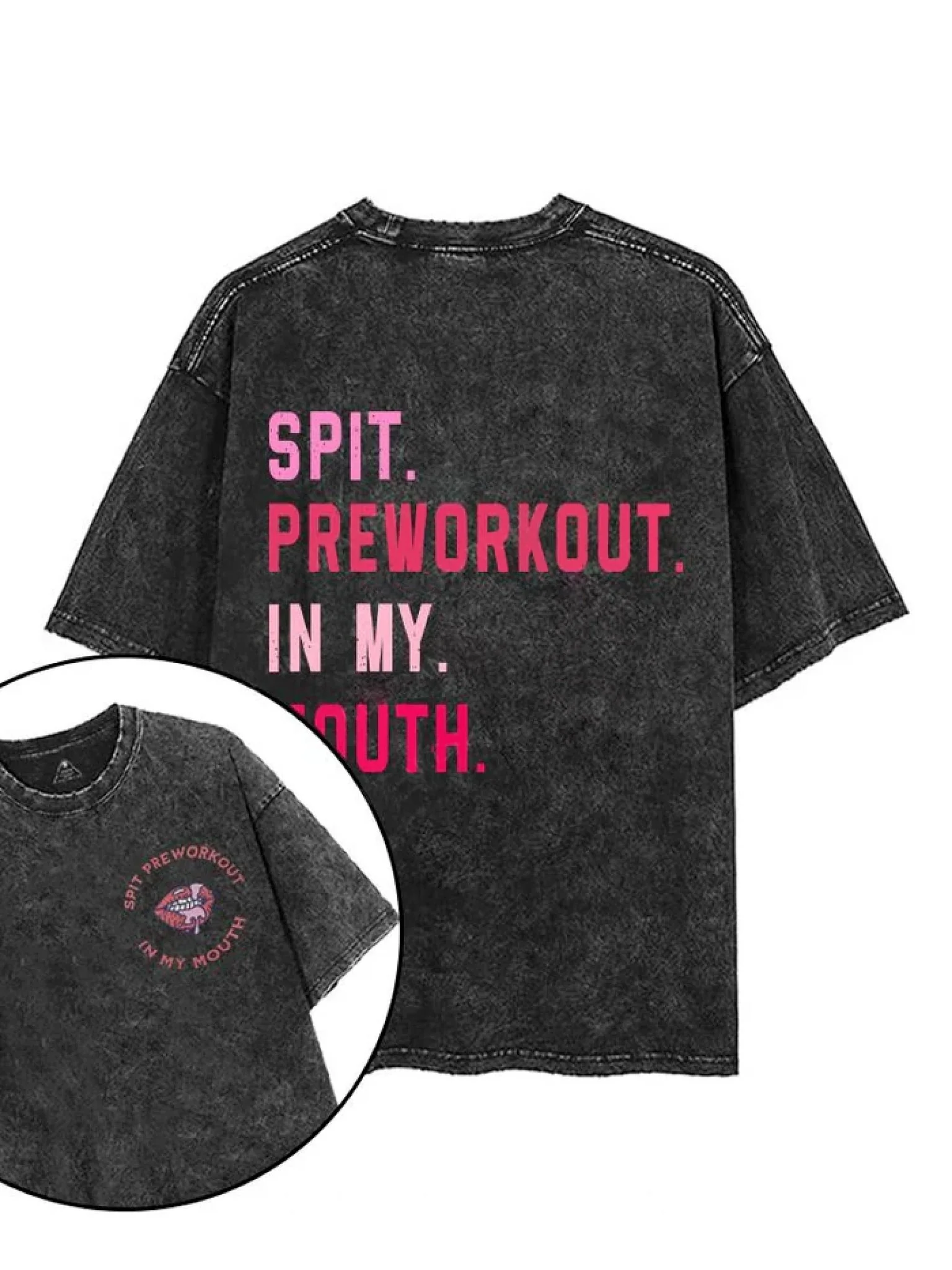 SPIT PREWORKOUT IN MY MOUTH T-SHIRT
